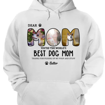 Dog Lovers - Dear Mom You're The World's Best Dog Mom - Personalized Unisex T - shirt, Hoodie, Sweatshirt - Makezbright Gifts