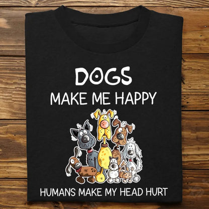 Dog Lovers - Dogs Make Me Happy - Personalized T - Shirt - Makezbright Gifts