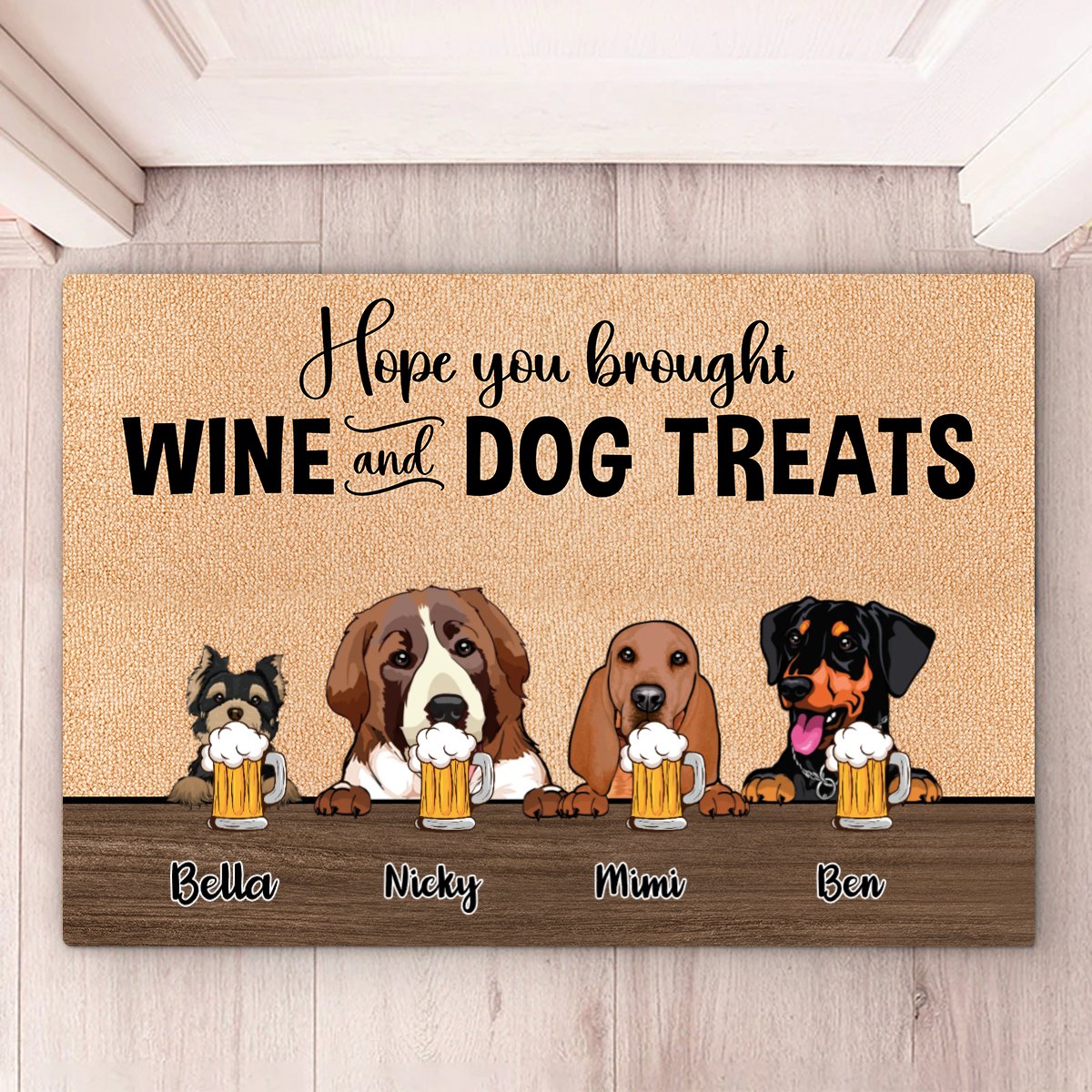 Dog Lovers - Hope You Brought Wine And Dog Treats - Personalized Doormat - Makezbright Gifts