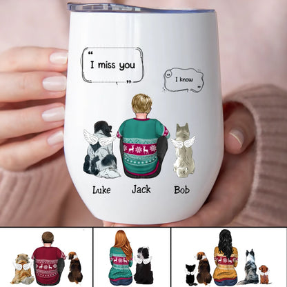 Dog Lovers - I Miss You Memorial Pet - Personalized Wine Tumbler - Makezbright Gifts