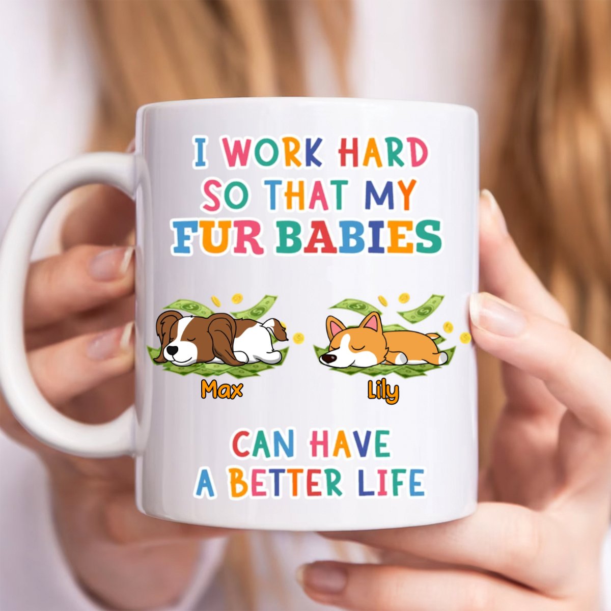 Dog Lovers - I Work Hard So That My Fur Baby - Personalized Mug - Makezbright Gifts