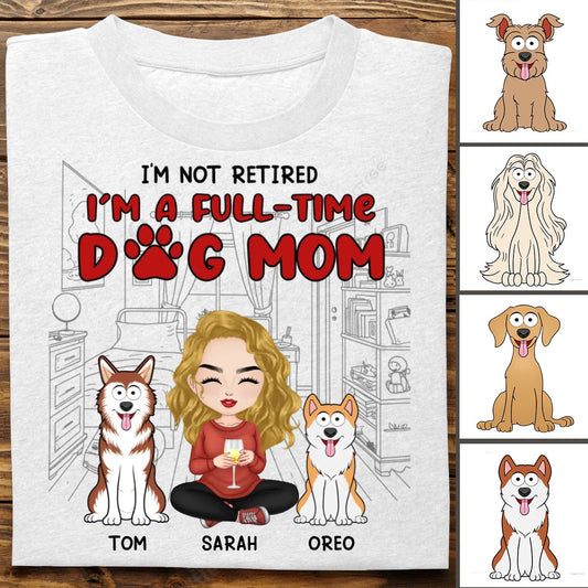 Dog Lovers - I'm Just A Full - Time Dog Mom - Personalized Unisex T - shirt, Hoodie, Sweatshirt (II) - Makezbright Gifts