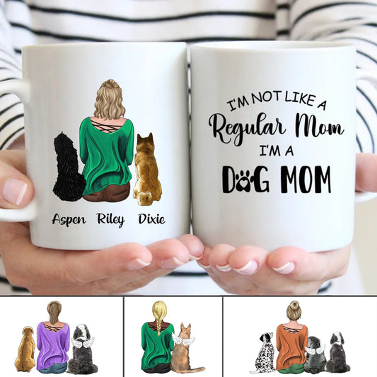 Dog Lovers - I'm Not Like A Regular Mom, I'm A Dog Mom - Personalized Mug - Makezbright Gifts