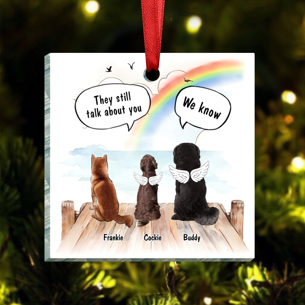 Dog Lovers - They Still Talk About You - Personalized Acrylic Ornament - Makezbright Gifts