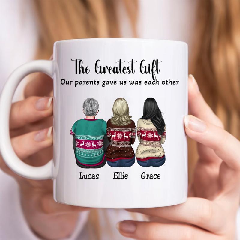 Family - The Greatest Gift Our Parents Gave Us Was Each Other - Personalized Mug (KE)