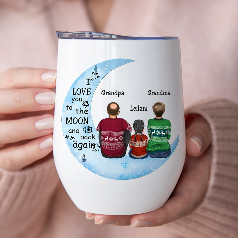Family - I Love You To The Moon And Back Again - Personalized Wine Tumbler