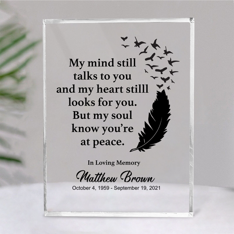 Memorial Gift - My Mind Still Talks To You - Personalized Acrylic Plaque