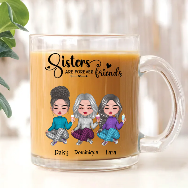 Sisters - Sisters Are Forever Friends - Personalized Glass Mug