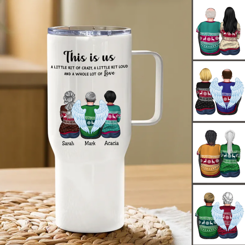 40oz Family - This is Us, A Little Bit Of Crazy, A Little Bit Loud, And A Whole Lot Of Love - Personalized Tumbler With Handle (LH)