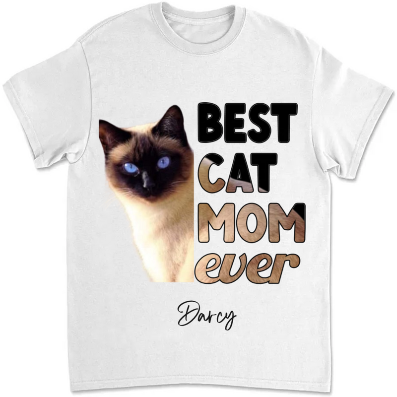 Cat Lovers - Best Cat Mom Ever - Personalized T-Shirt (HJ)