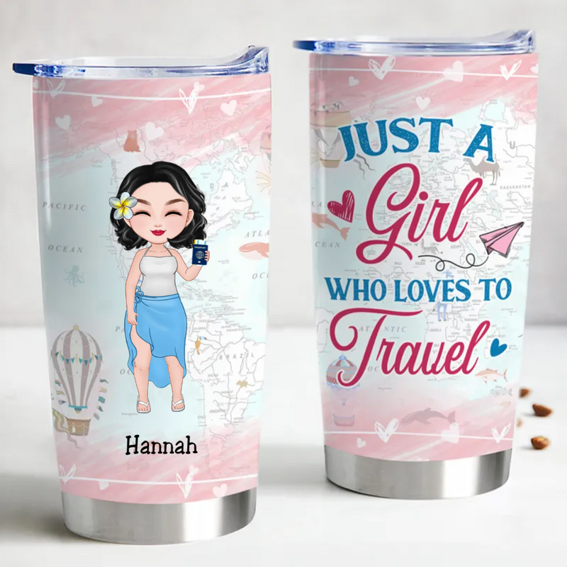 20oz Just A Girl Who Loves to Travel - Personalized Tumbler (LH)