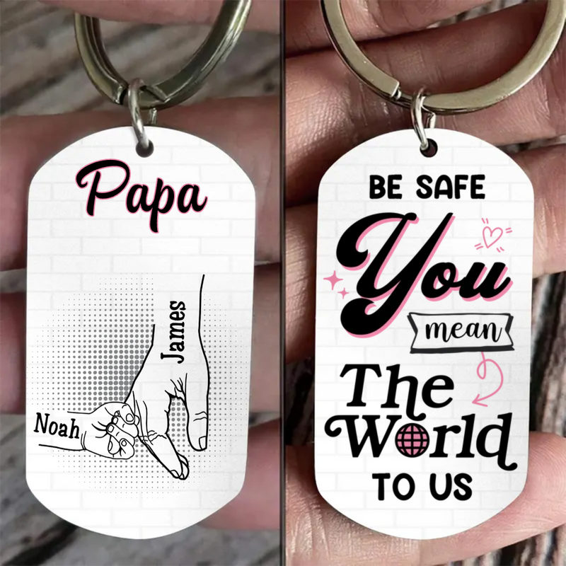 Father - Be Safe Kids Holding Dad Hands - Personalized Engraved Stainless Steel Keychain (HJ)