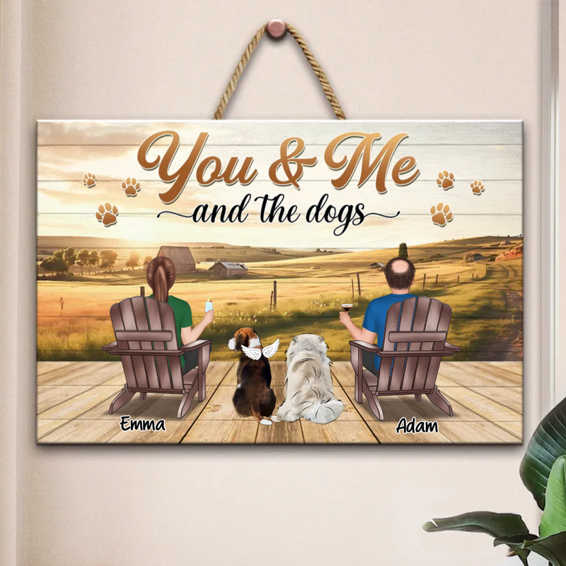 Pet Lovers - You And Me And The Dog Farm - Personalized Rectangle Wood Sign