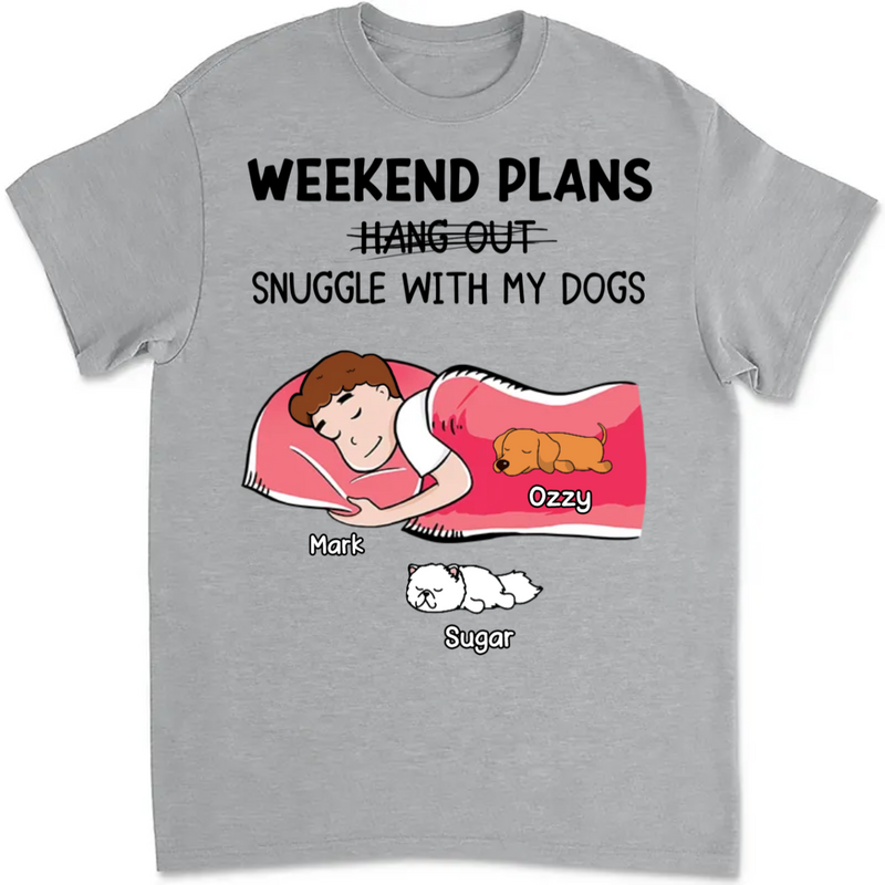 Dog / Cat Lovers - Hang Out Or Snuggle - Personalized Unisex T-Shirt