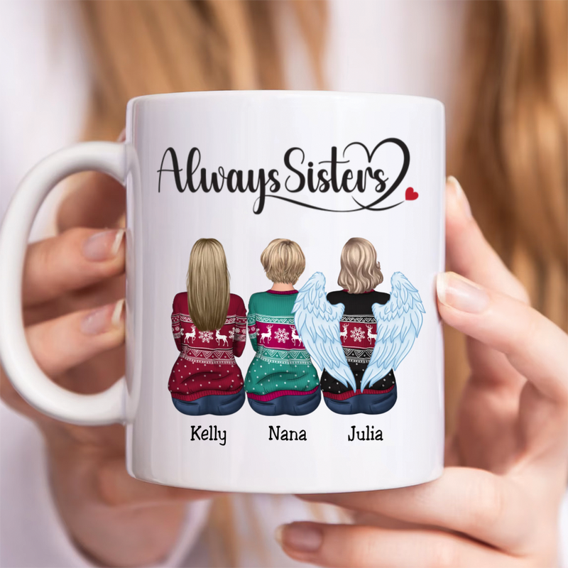 Sisters - Always Sisters - Personalized Mug (I)