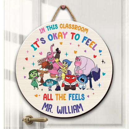 In This Classroom It's Okay To Feel All The Feels - Personalized Wood Sign (TB)