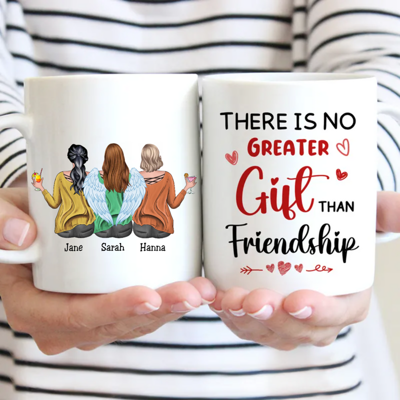 Friends - There Is No Greater Gift Than Friendship - Personalized Mug (LL)