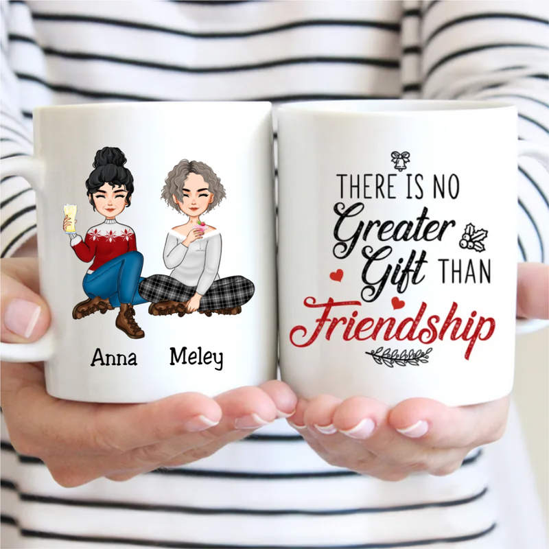 There Is No Greater Gift Than Friendship - Personalized Mug (LT)