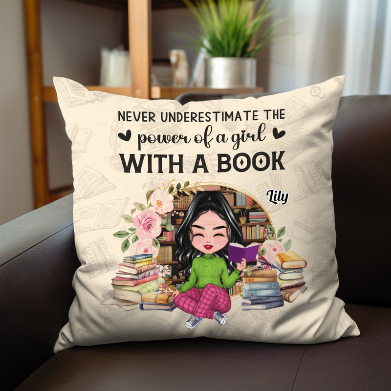 Book Lovers - Never Underestimate The Power Of A Girl With A Book - Personalized Pillow (II)