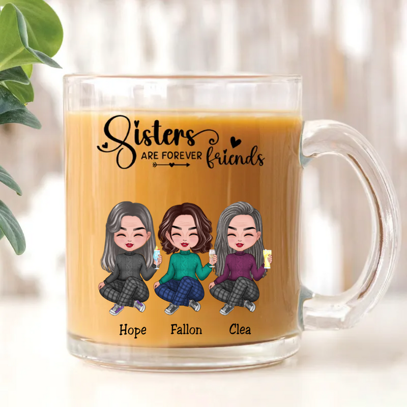 Sisters - Sisters Are Forever Friends - Personalized Glass Mug