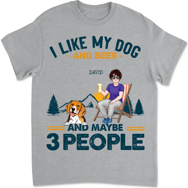 Dog Lovers - I Like My Dogs And Beer And Maybe 3 People - Personalized T-shirt