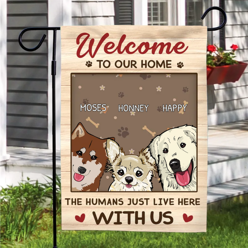 Dog Lovers - Welcome To Our Home  - Personalized Flag