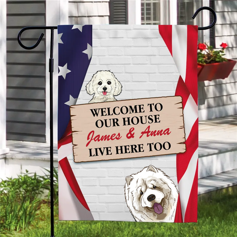 Dog Lovers - Welcome To Our House  - Personalized Garden Flag