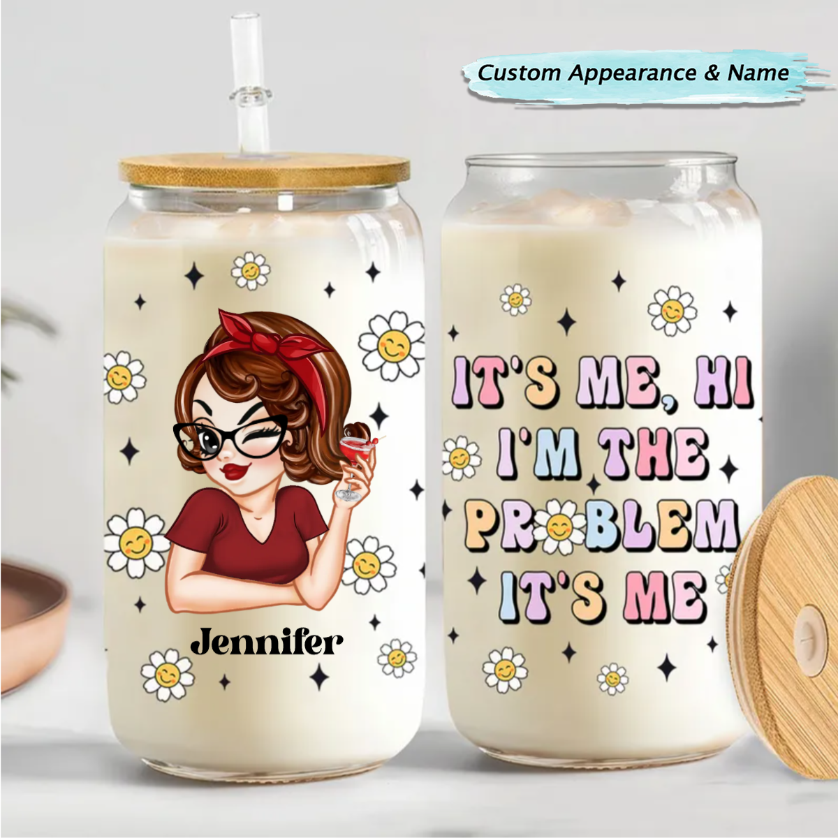 It's Me I'm The Problem - Personalized Glass Can (TB)