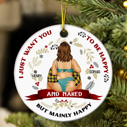 Christmas Couple I Just Want You To Be Happy - Personalized Circle Acrylic Ornament