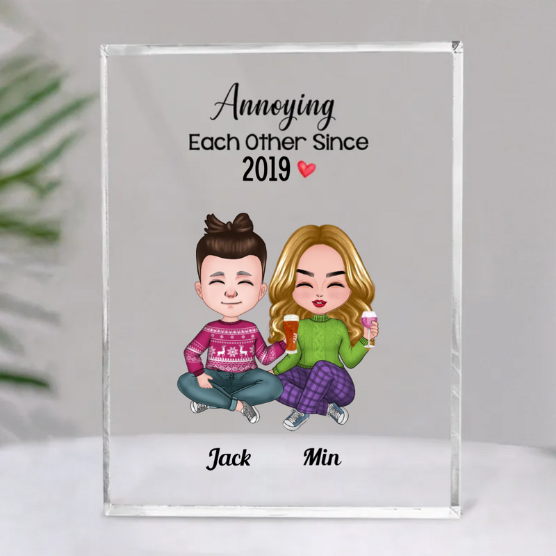 Couple - Annoying Each Other Since - Personalized Acrylic Plaque (SA)