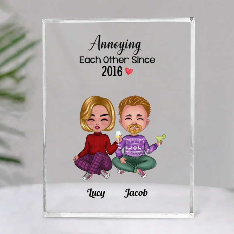 Couple - Annoying Each Other Since - Personalized Acrylic Plaque (SA)