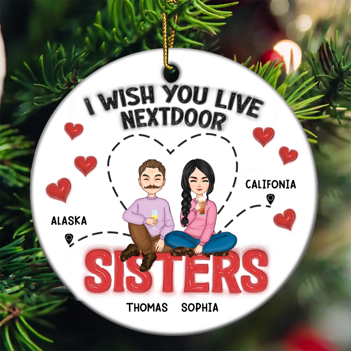 Wish You Lived Next Door - 3D Inflated Effect Printed Ornament, Personalized Circle Ornament