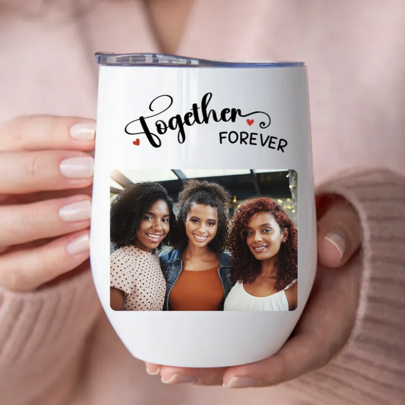 Friends - Together Forever - Personalized Wine Tumbler (LH)