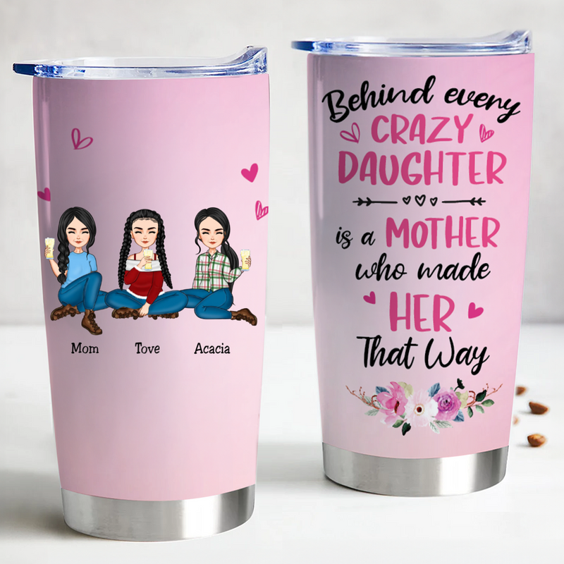 Crazy Daughter Appreciation Stainless Steel Tumbler - Personalized Insulated Cup TR1