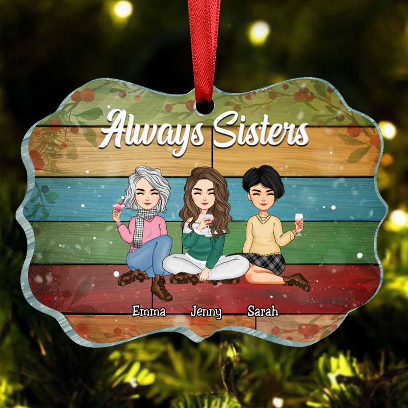 Sisters - Always Sisters - Personalized Acrylic Ornament (II)