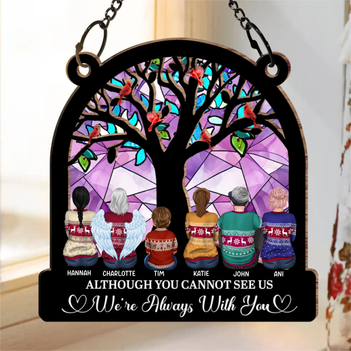 Although You Cannot See Me - Personalized Window Hanging Suncatcher Ornament