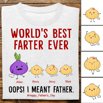 Father's Day - World's Best Farter Ever I Mean Father Funny - Personalized T-Shirt (TB)