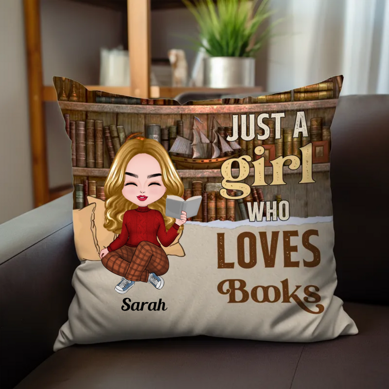 Book Lovers - Just A Girl Who Loves Book - Personalized Pillow