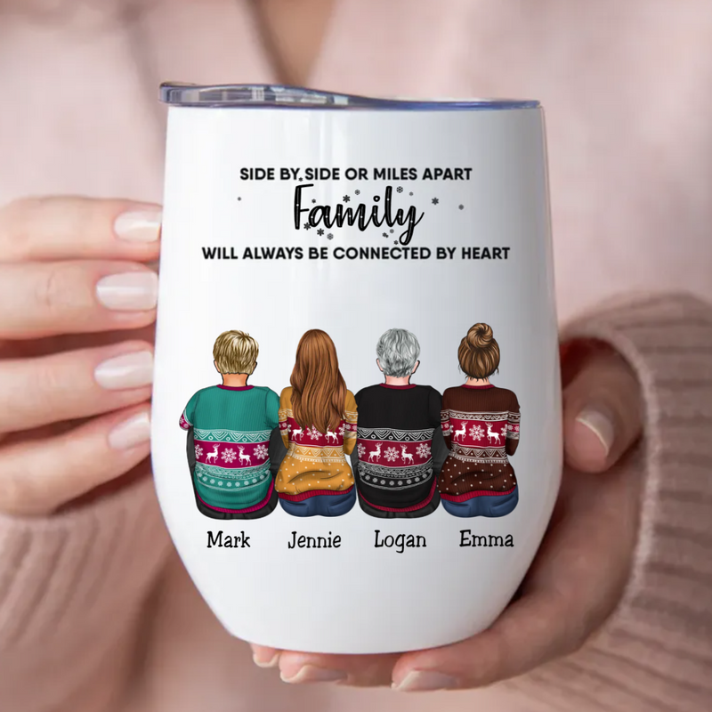 Family - Side By Side Or Miles Apart ... Will Always Be Connected By Heart - Personalized Wine Tumbler