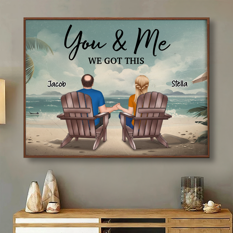 Couple - You & Me We Got It Beach - Personalized Poster