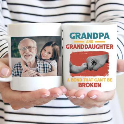 Family - Grandpa And Granddaughter A Bond Can't Be Broken - Personalized Mug