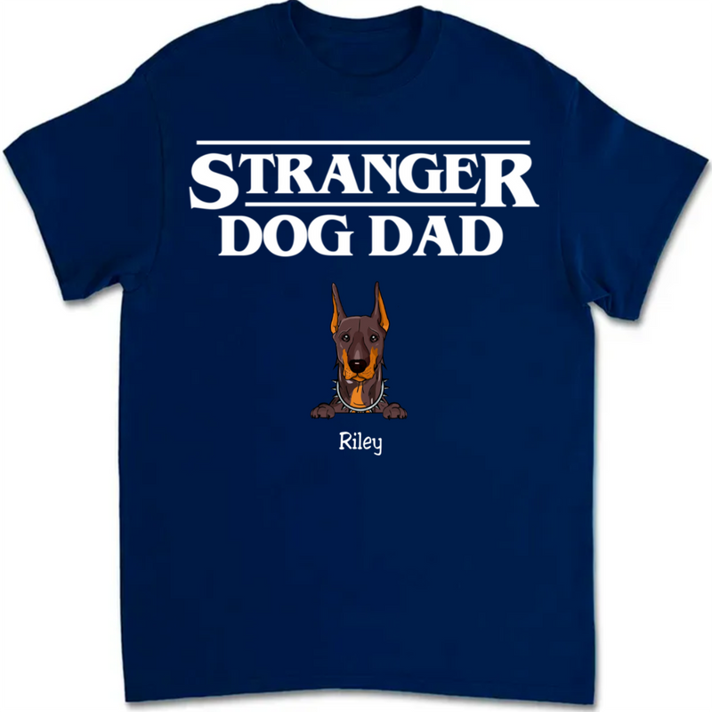 Family - Stranger Dog Dad - Personalized Unisex T-shirt