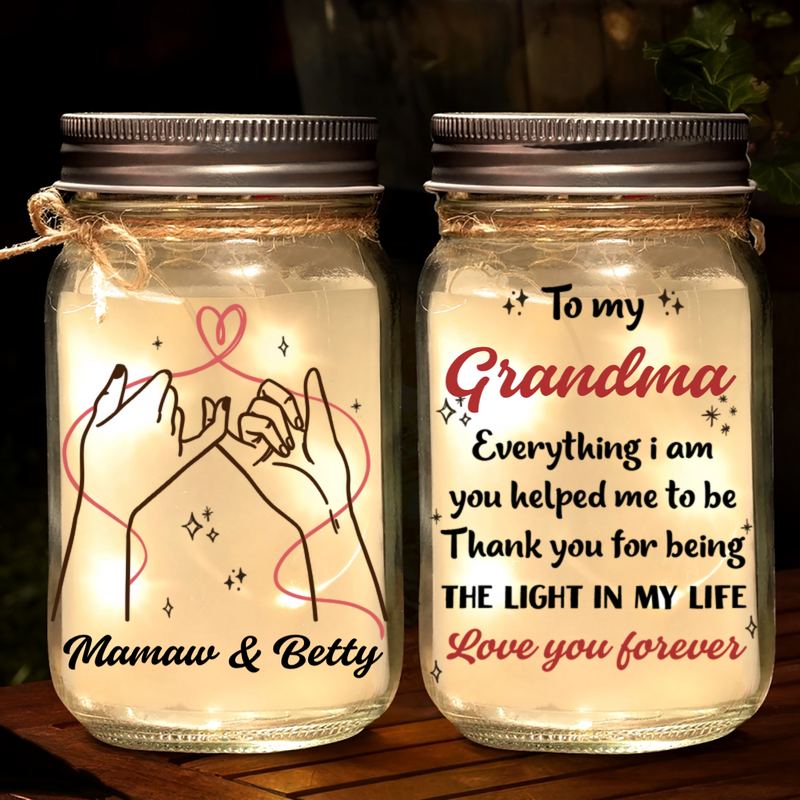 Family - Everything I Am You Helped Me To Be, Thank You For Being The Light In My Life - Personalized Mason Jar Light