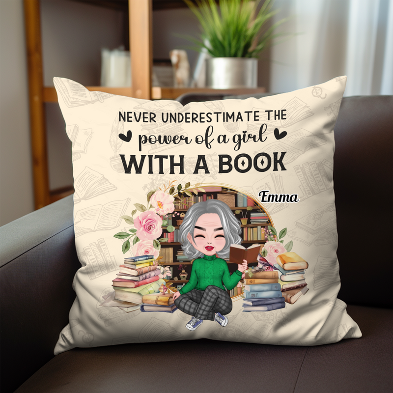 Book Lovers - Never Underestimate The Power Of A Girl With A Book - Personalized Pillow (II)