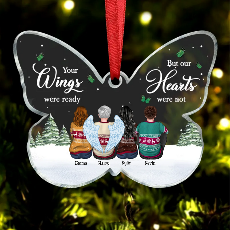 Family - Your Wings Were Ready But Our Hearts Were Not - Personalized Butterfly-shaped Acrylic Ornament