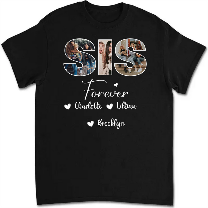 Sisters - Sisters Forever - Personalized Unisex T-shirt