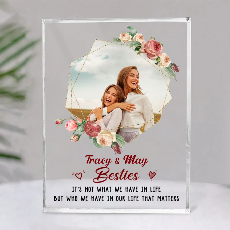 Besties - Best Friends Are The Sisters We Choose For Ourselves - Personalized Acrylic Plaque (HJ)