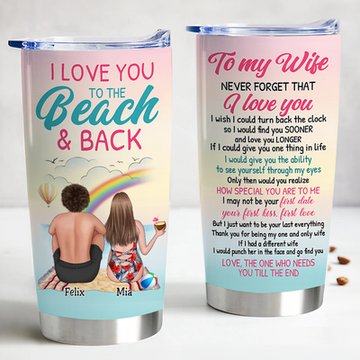 Couple - I Love You To The Beach And Back, To My Wife Never Forget That I Love You - Personalized Tumbler - Makezbright Gifts
