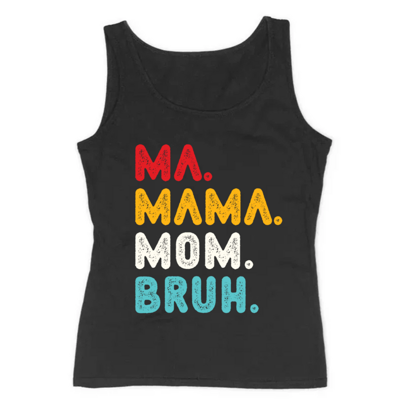 Mother - Stylish Mama, Bruh - Personalized Unisex T-shirt, Tank Top (HJ)
