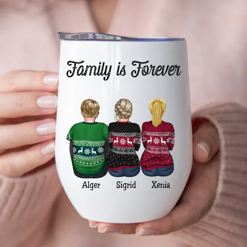 Family - Family Is Forever - Personalized Wine Tumbler T1